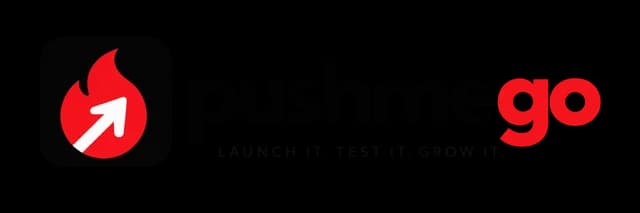 PushMeGo — Launch it. Test it. Grow it.
